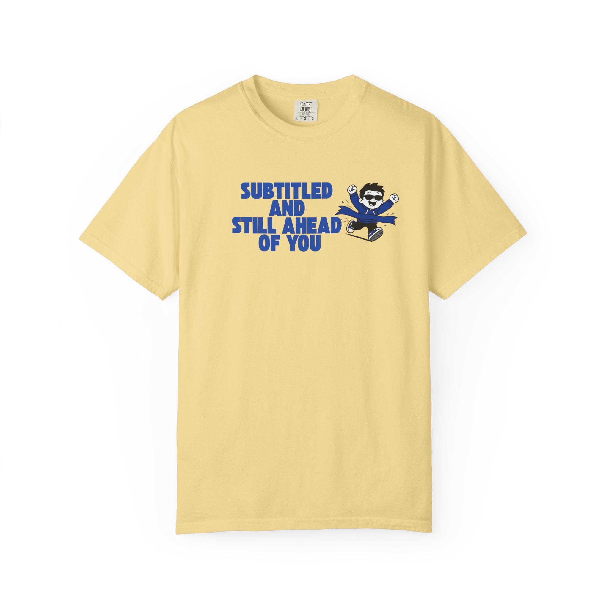 Unisex T-Shirt — “Subtitled and Still Ahead of You” Retro Cartoon Graphic Tee