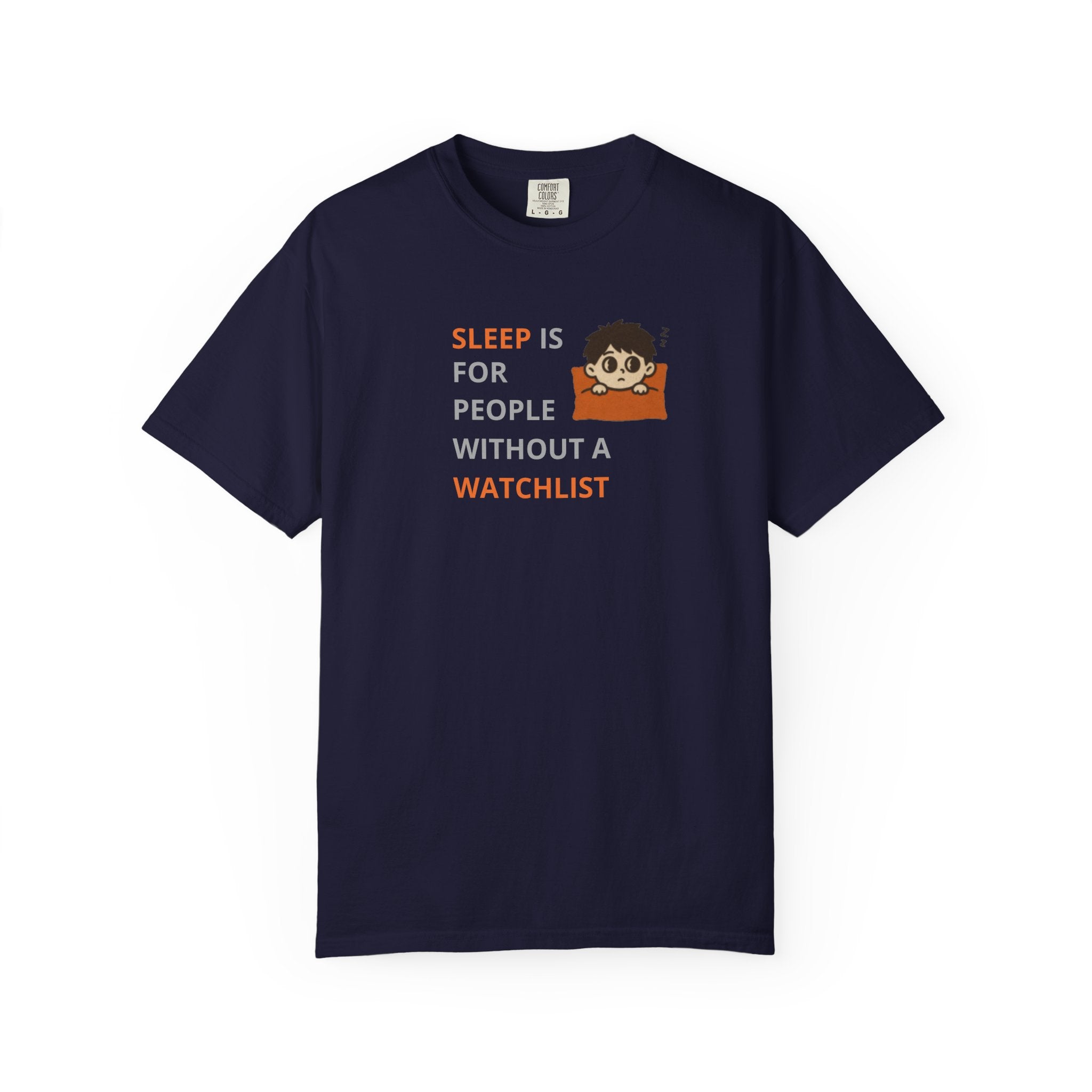 Sleep Is For People Without A Watchlist Unisex T-Shirt