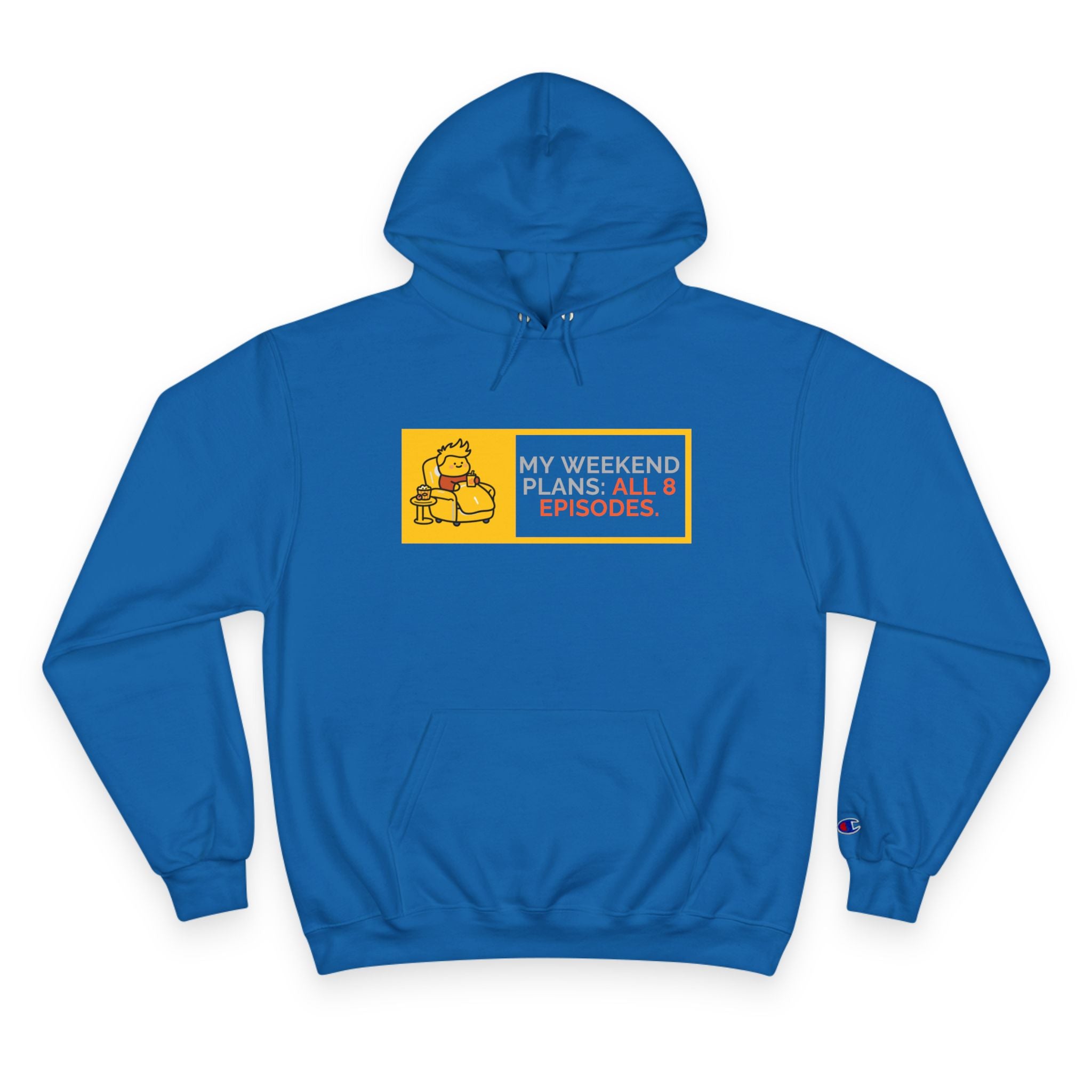 TV Binge Pullover — “My Weekend Plans: All 8 Episodes” Unisex  Hoodie