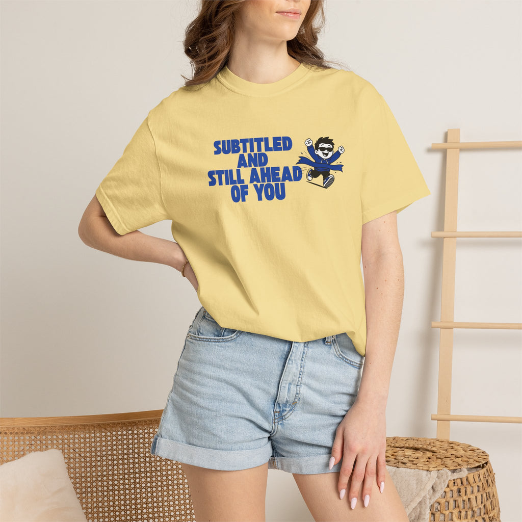 Unisex T-Shirt — “Subtitled and Still Ahead of You” Retro Cartoon Graphic Tee