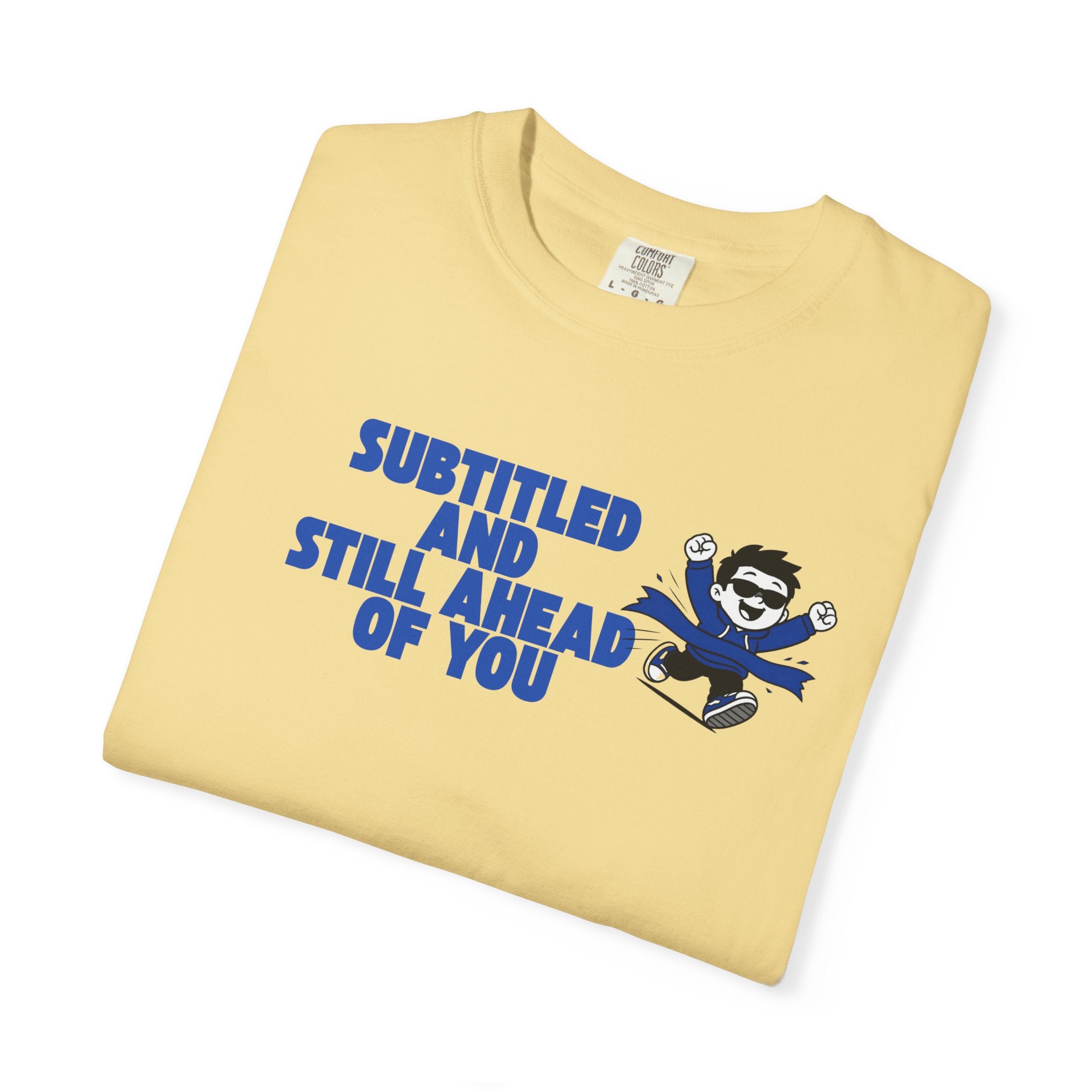 Unisex T-Shirt — “Subtitled and Still Ahead of You” Retro Cartoon Graphic Tee