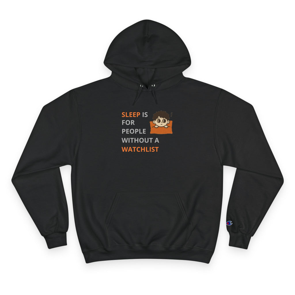 Sleep Is For People Without A Watchlist Unisex Hoodie