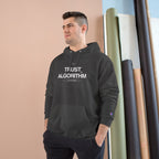 Trust the Algorithm Unisex Hoodie — Tech Humor Pullover for Coders
