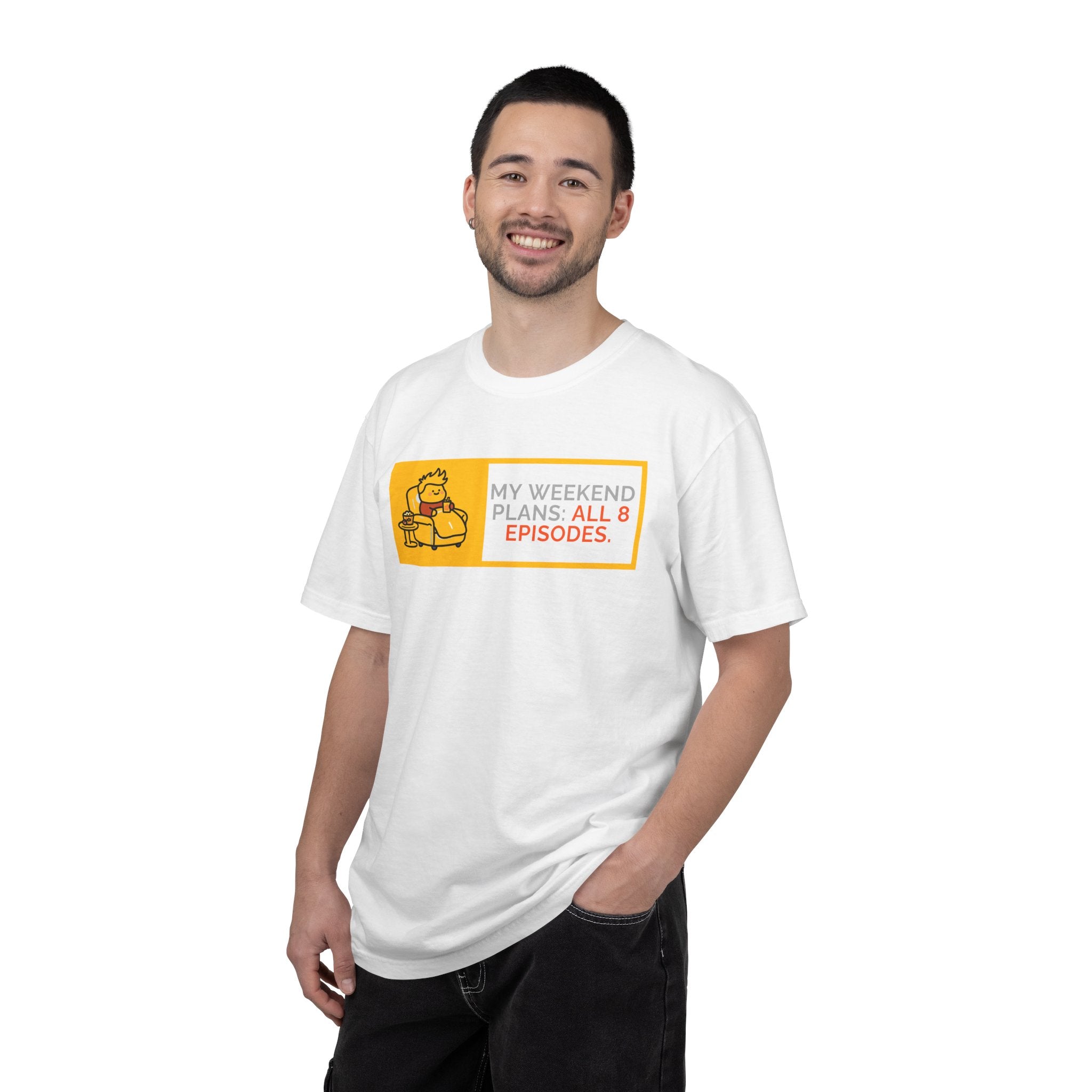 TV Binge Tee — “My Weekend Plans: All 8 Episodes” Unisex T-Shirt