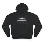 Trust the Algorithm Unisex Hoodie — Tech Humor Pullover for Coders