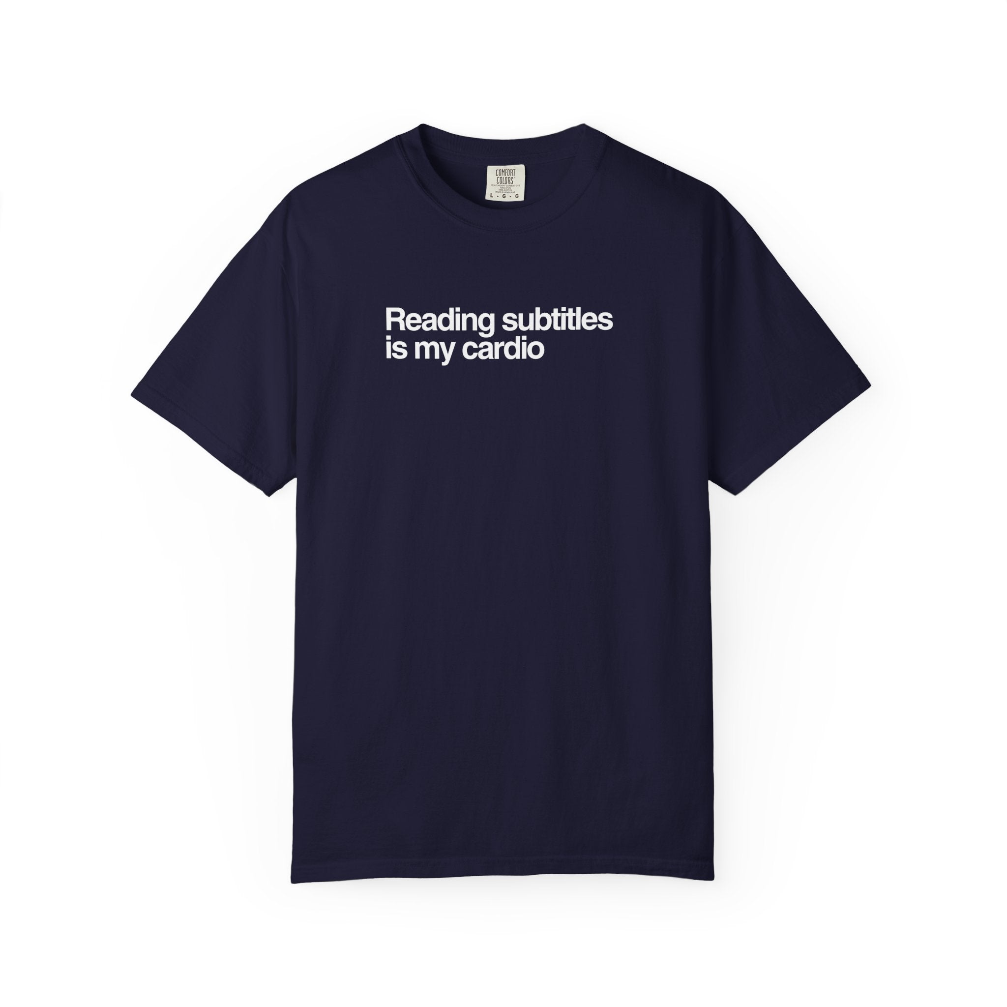 "Reading Subtitles is my cardio" Unisex T-Shirt