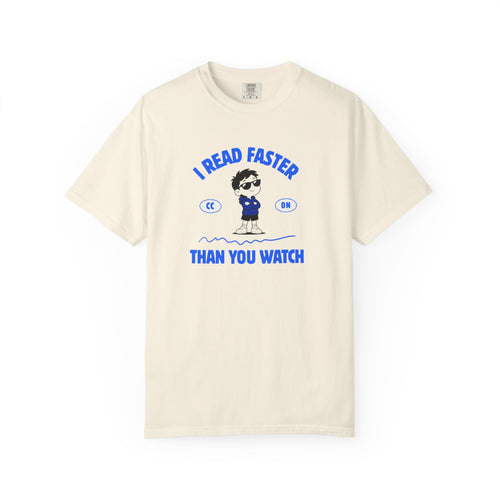 I Read Faster Than You Watch T-Shirt — Funny Reading Nerd Unisex Tee