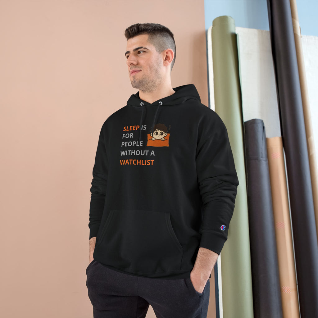 Sleep Is For People Without A Watchlist Unisex Hoodie