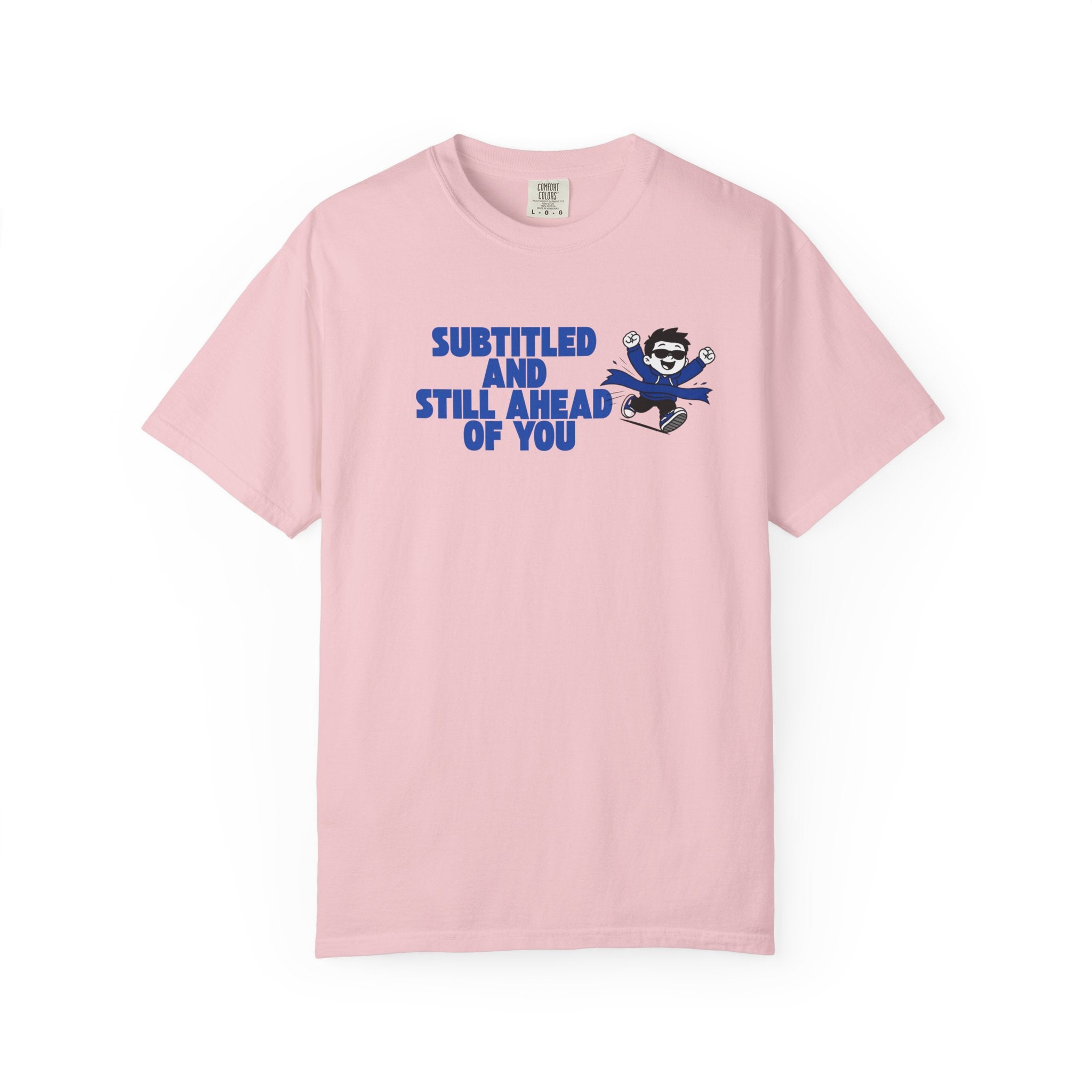 Unisex T-Shirt — “Subtitled and Still Ahead of You” Retro Cartoon Graphic Tee