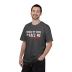 Unisex T-Shirt — "Renew My Show or Face Me" Fan Protest Tee